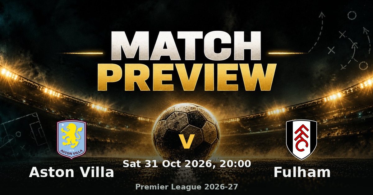 Aston Villa v Fulham preview: Villa look to extend their hold over Fulham at Villa Park