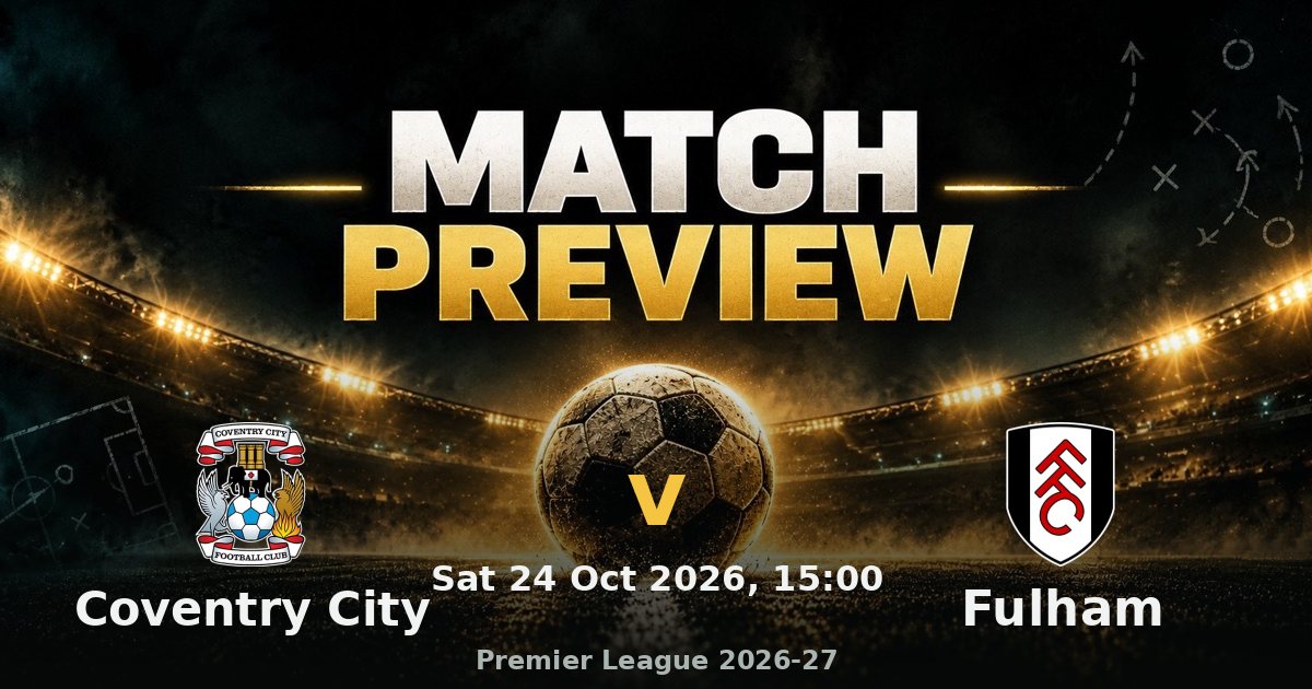 Coventry City v Fulham preview: two sides in the bottom three-and-a-bit look for a lift