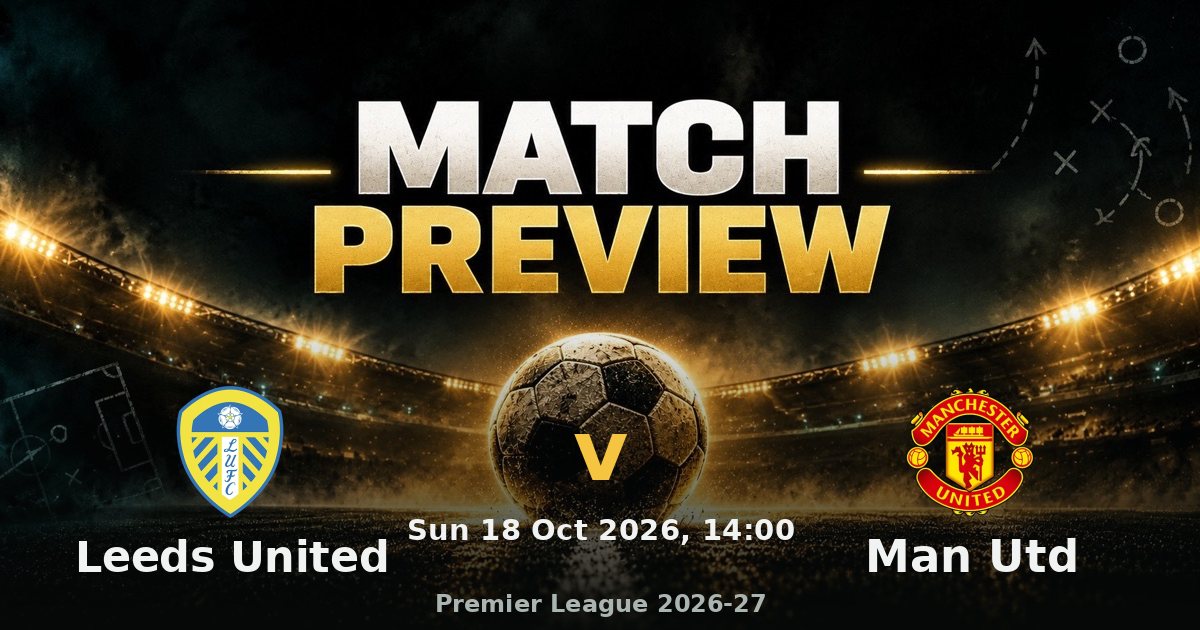 Leeds United v Man Utd preview: seventh host thirteenth at Elland Road