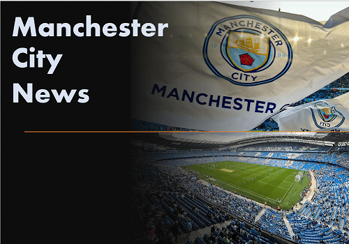 Manchester City News
