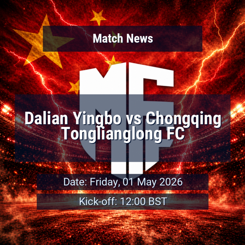 Dalian Yingbo vs Chongqing Tonglianglong FC