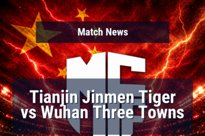 Tianjin Jinmen Tiger vs Wuhan Three Towns