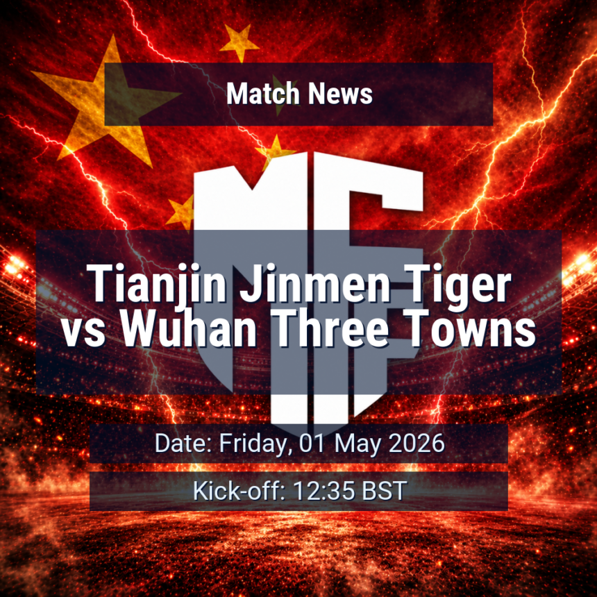 Tianjin Jinmen Tiger vs Wuhan Three Towns