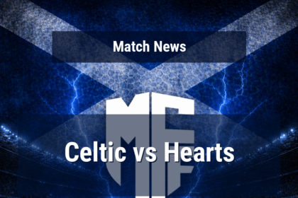 Celtic vs Hearts