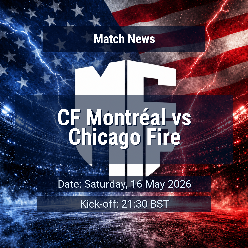CF Montréal vs Chicago Fire