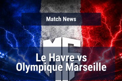 Le Havre vs Olympique Marseille