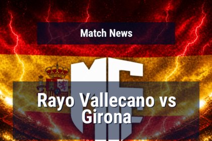 Rayo Vallecano vs Girona