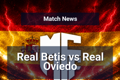 Real Betis vs Real Oviedo