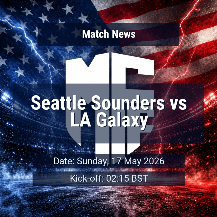 Seattle Sounders vs LA Galaxy